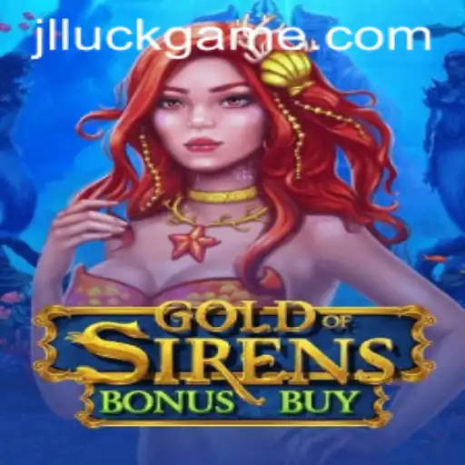 Exploring GoldofSirensBonusBuy: A Luck Game Adventure