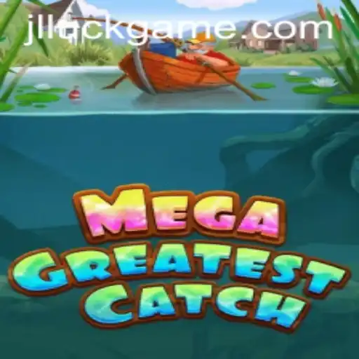Explore the World of MegaGreatestCatch: The Ultimate Luck Game Experience