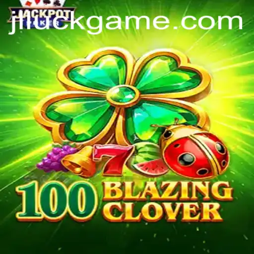 Unveiling the Mystic World of 100BlazingClover: A Luckgame Adventure