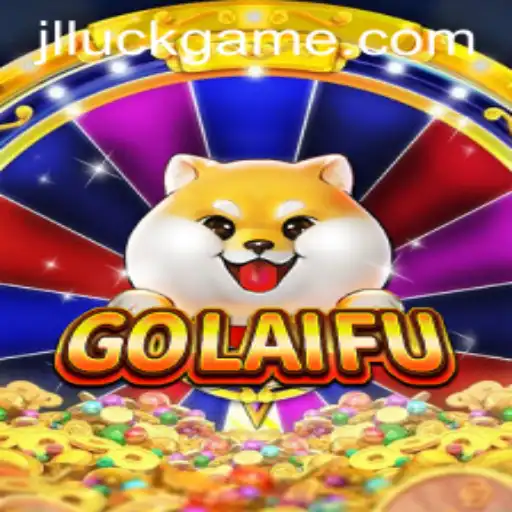 Exploring the World of GoLaiFu: An In-depth Look at the Popular Luckgame
