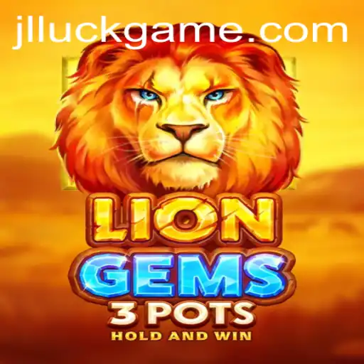 Unveiling the Excitement of LionGems3pots: A Dive into the Luckgame